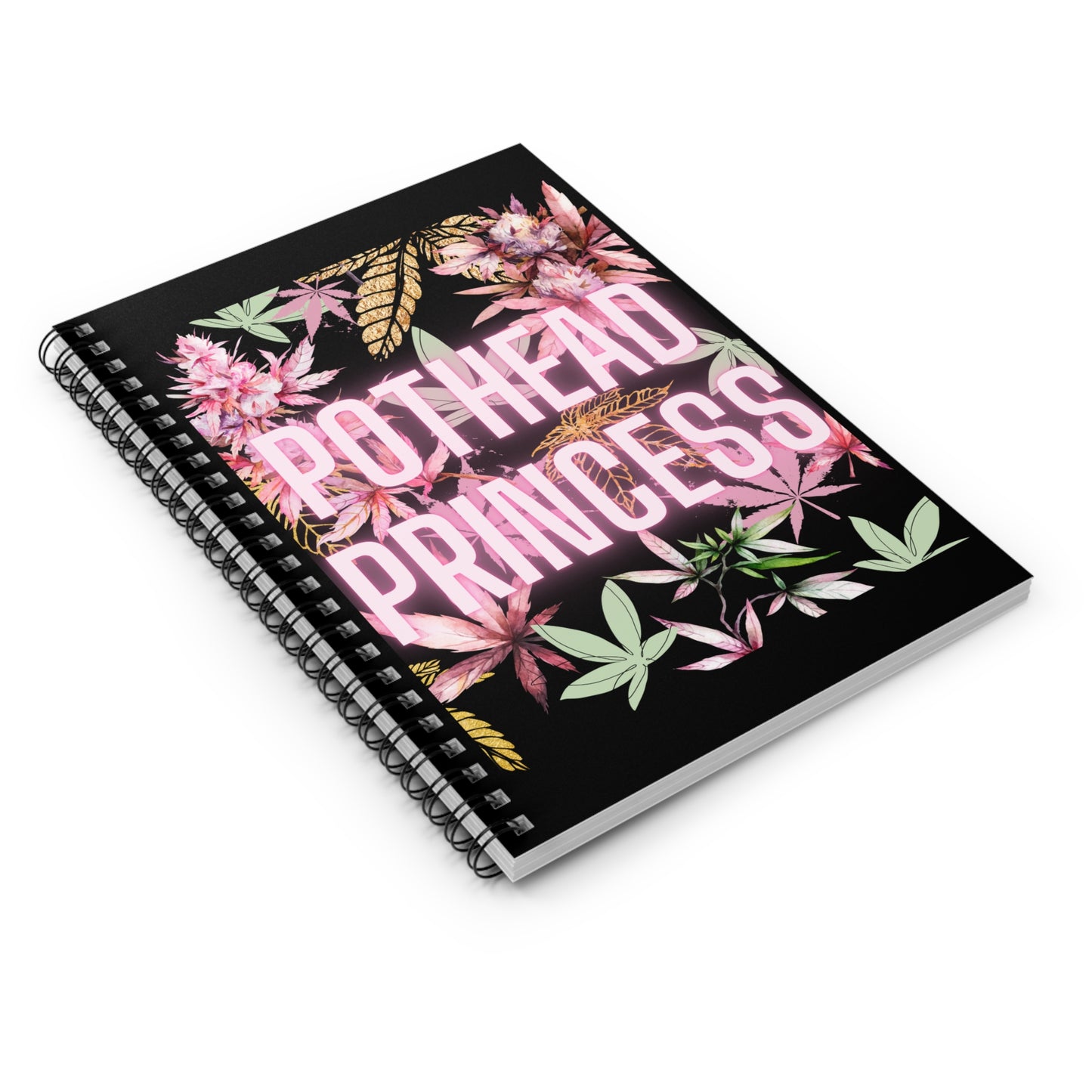 Pothead Princess Spiral Notebook – 6x8 Ruled Journal | 420 Friendly Stationery with Floral Vibes