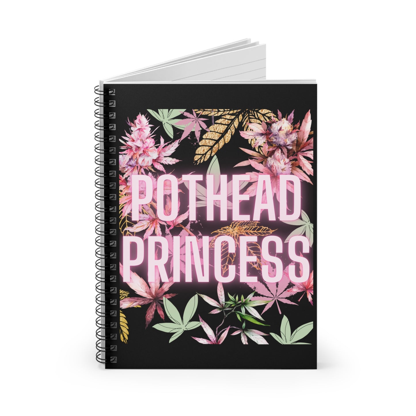 Pothead Princess Spiral Notebook – 6x8 Ruled Journal | 420 Friendly Stationery with Floral Vibes