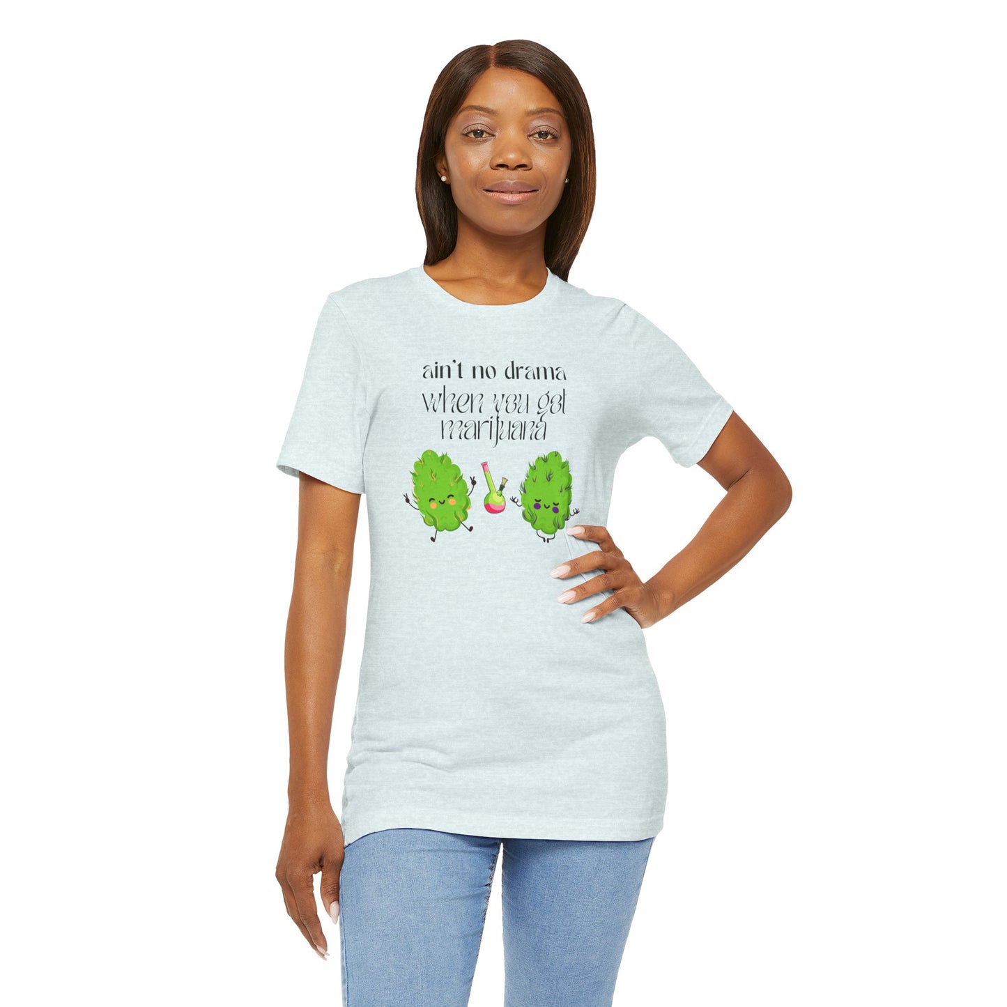 Aint No Drama Graphic Tee - Weed Funny Stoner Chic T-shirt for Women