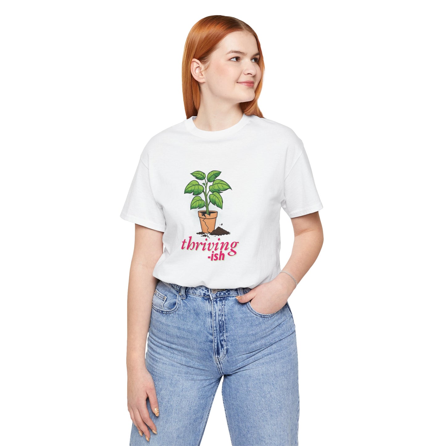 Thriving-ish Plant T-Shirt - Funny Relatable Graphic Tee for Anxious Overthinkers