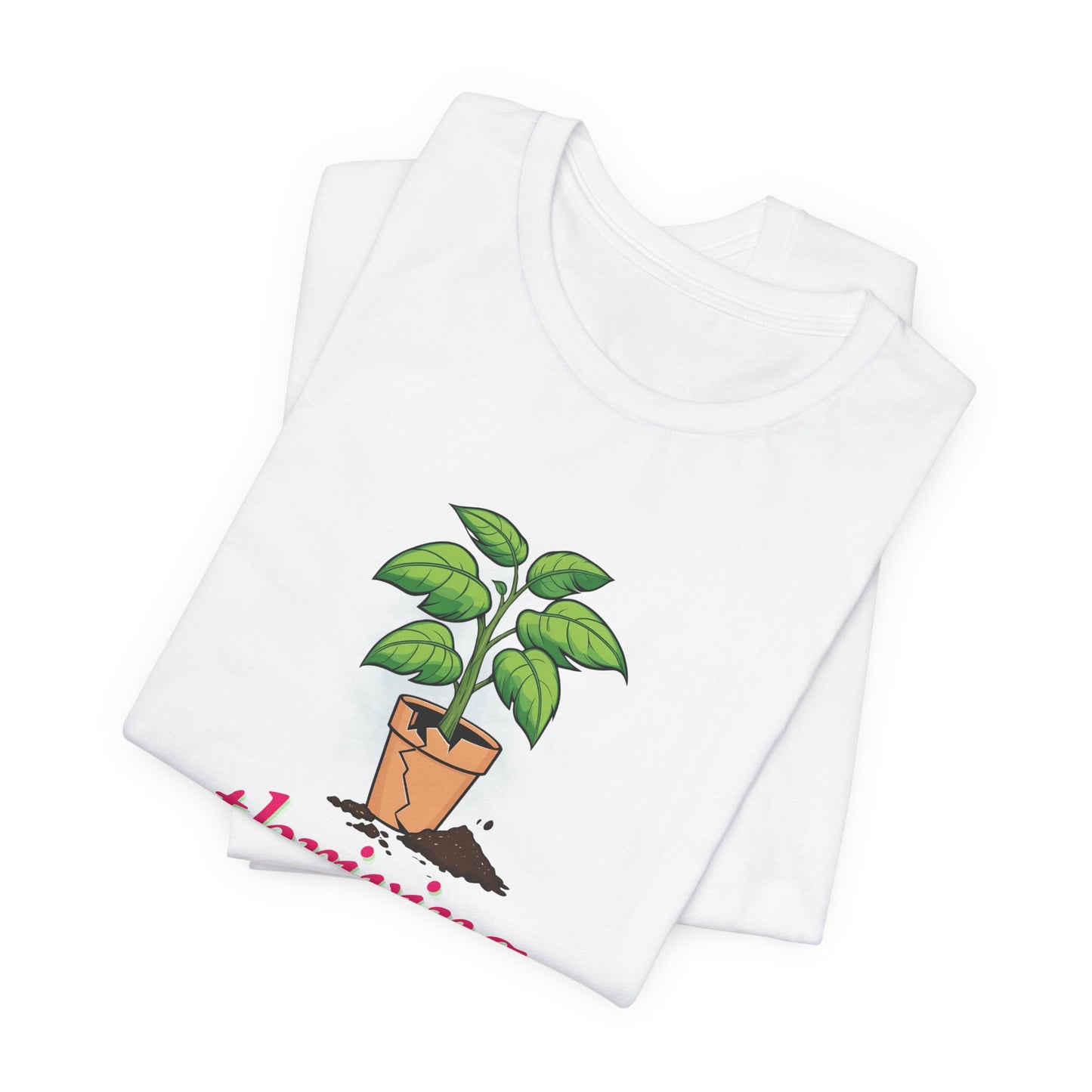 Thriving-ish Plant T-Shirt - Funny Relatable Graphic Tee for Anxious Overthinkers