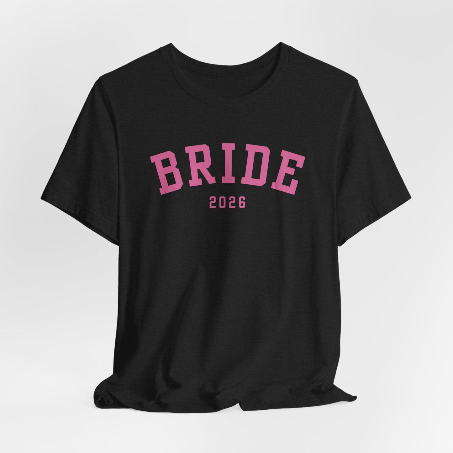 Bride 2026 T-Shirt – Cute Engagement Tee for Future Mrs, Bachelorette Party Shirt, Wedding Planning Outfit