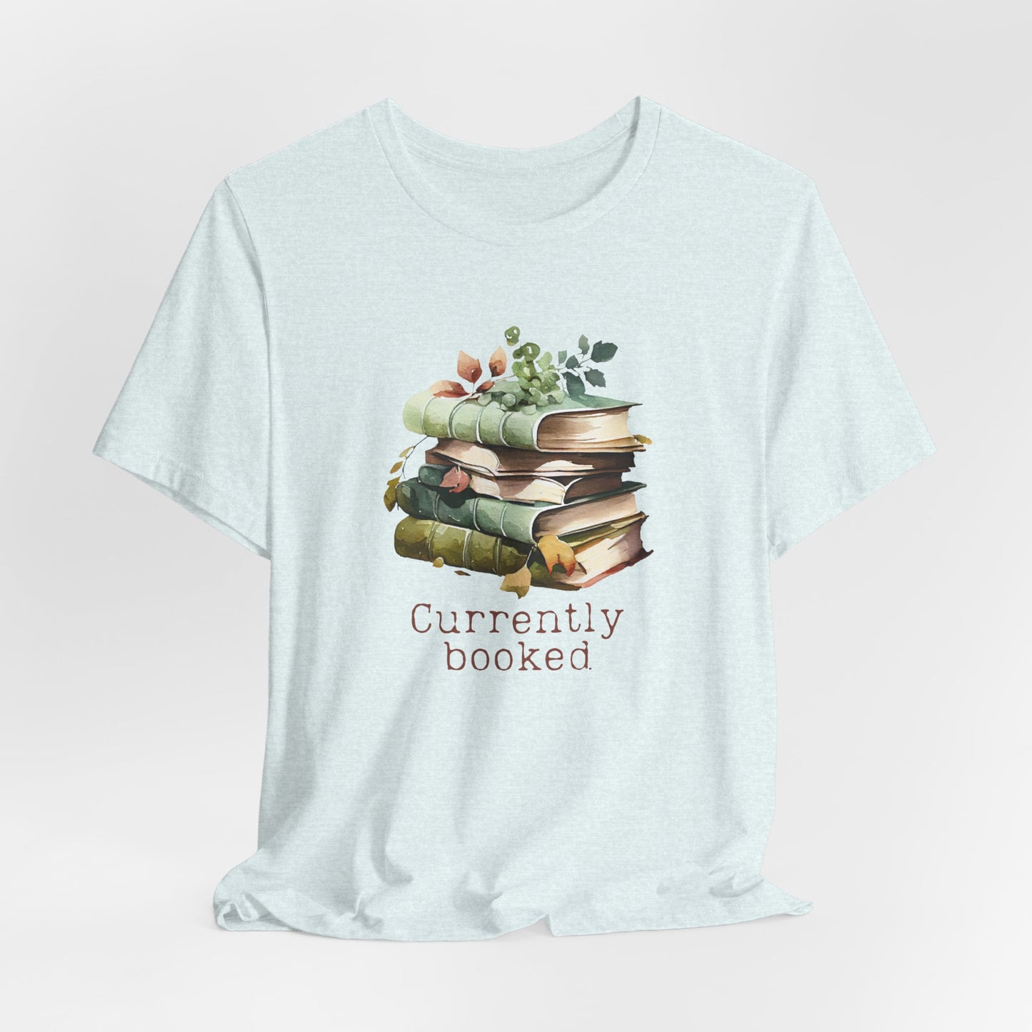 Currently Booked T-Shirt – Watercolor Book Stack Graphic Tee for Teachers, Librarians & Book Lovers