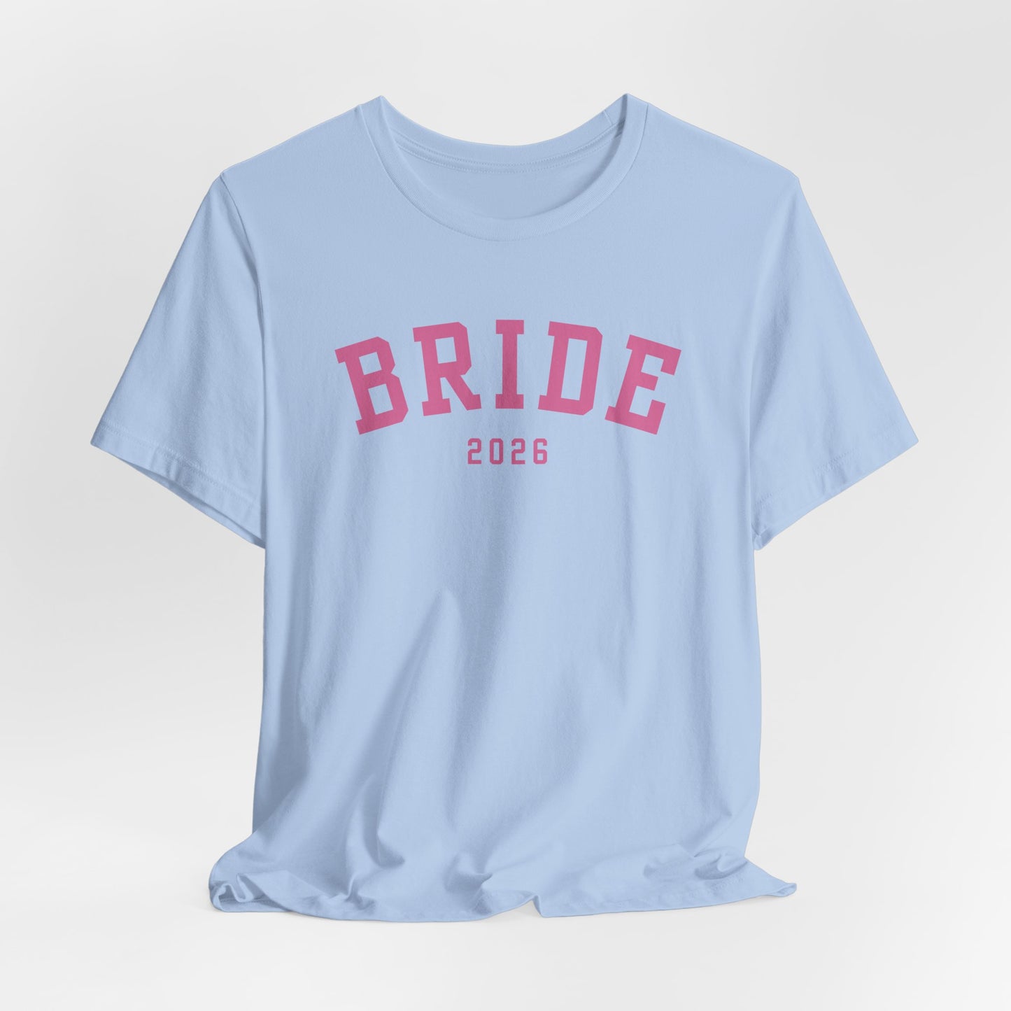 Bride 2026 T-Shirt – Cute Engagement Tee for Future Mrs, Bachelorette Party Shirt, Wedding Planning Outfit