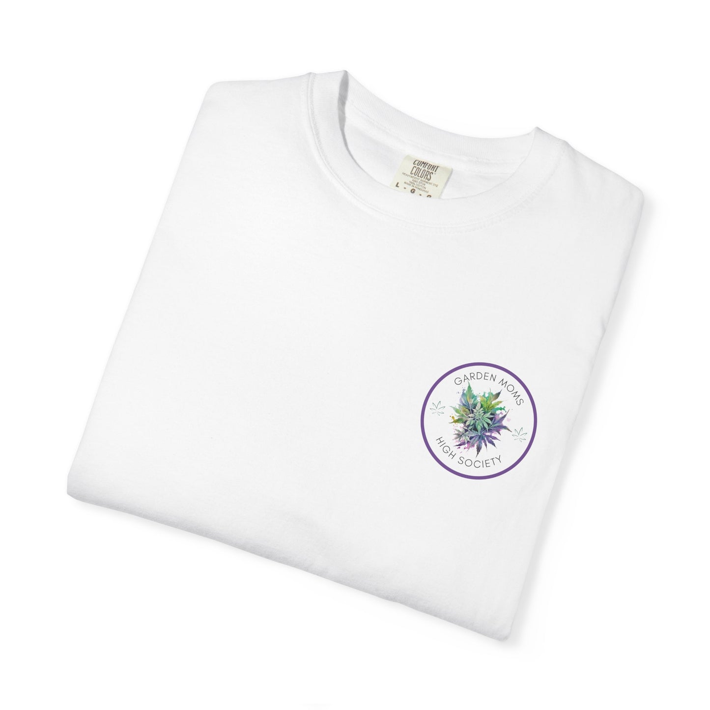 Garden Moms High Society Tee | Weed Chic, Stoner Gift, Gardentok, Cannabis Fun Floral Shirt for Women