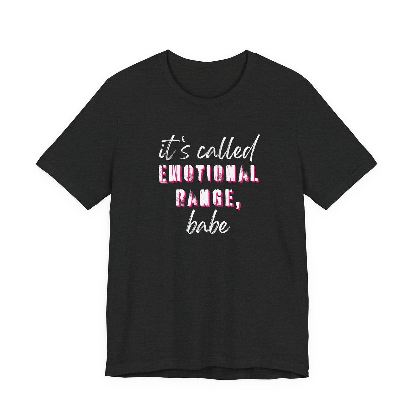 It’s Called Emotional Range Babe Shirt – Funny Mental Health T-Shirt – Women’s Sarcastic Quote Tee – Oversized Soft Comfort Tee – Gift for Her
