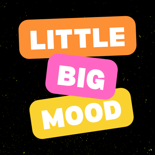 Little Big Mood
